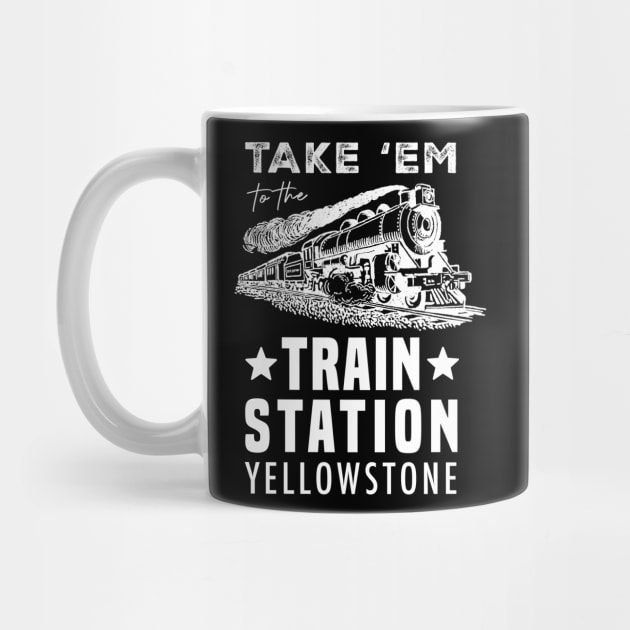 Take 'Em to The Train Station Yellowstone - Men's Short Sleeve Graphic T-Shirt by Treshr